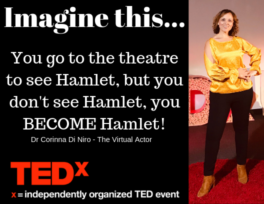 Corinna Di Niro Ted X Talk: VR + Theatre = You as Hamlet”