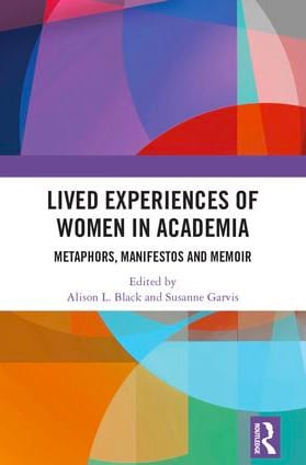 Lived Experiences of Women in Academia - Alison Black and Suzanne Garvis, featuring Corinna Di Niro